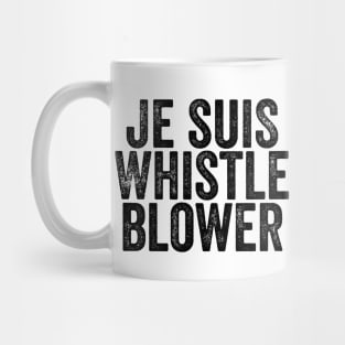 Je Suis Whistleblower - I am the Ukraine Impeachment Whistle Blower Mug